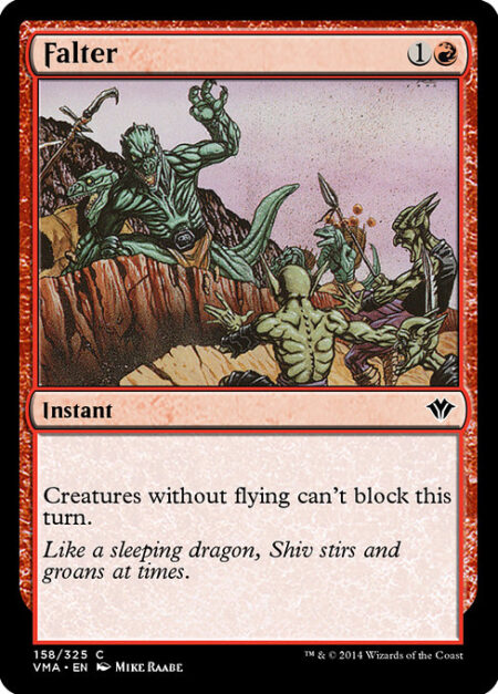 Falter - Creatures without flying can't block this turn.