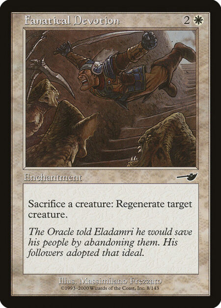 Fanatical Devotion - Sacrifice a creature: Regenerate target creature.