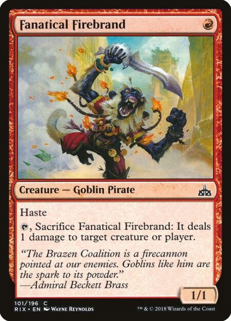 Fanatical Firebrand - Haste (This creature can attack and {T} as soon as it comes under your control.)