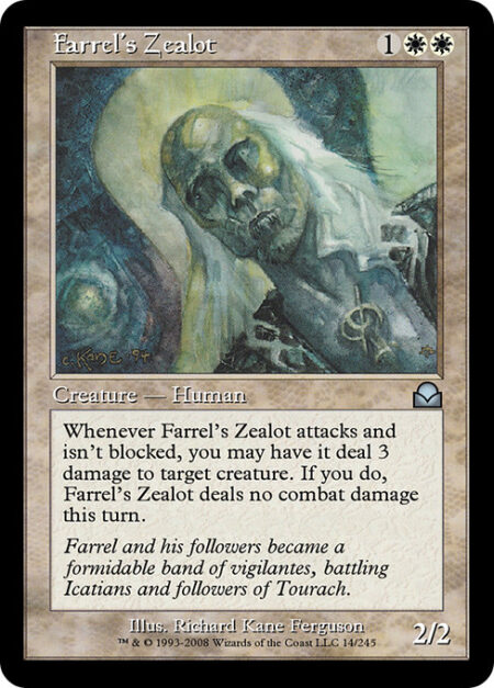 Farrel's Zealot - Whenever Farrel's Zealot attacks and isn't blocked