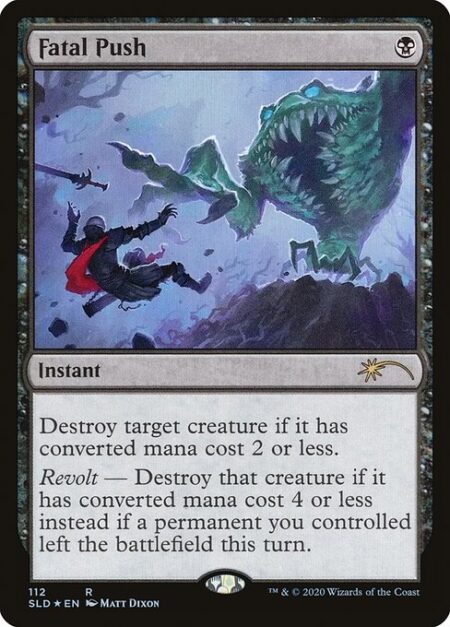 Fatal Push - Destroy target creature if it has mana value 2 or less.