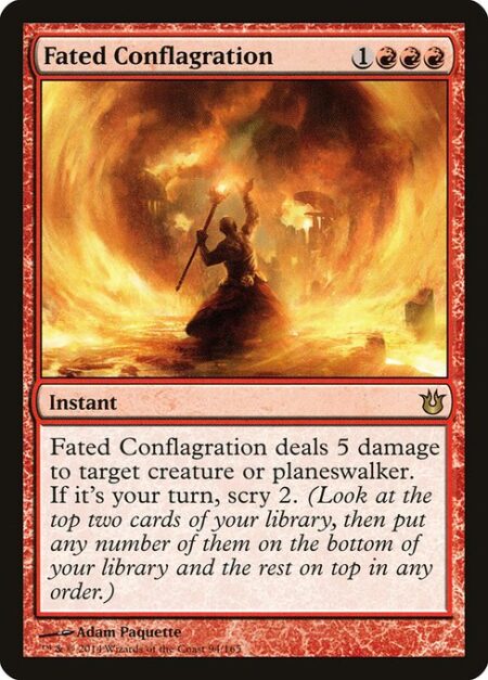 Fated Conflagration - Fated Conflagration deals 5 damage to target creature or planeswalker. If it's your turn