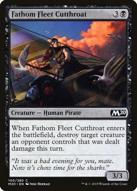 Fathom Fleet Cutthroat - When Fathom Fleet Cutthroat enters the battlefield