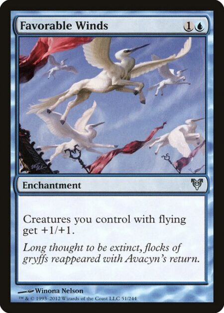 Favorable Winds - Creatures you control with flying get +1/+1.