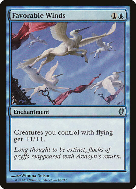 Favorable Winds - Creatures you control with flying get +1/+1.