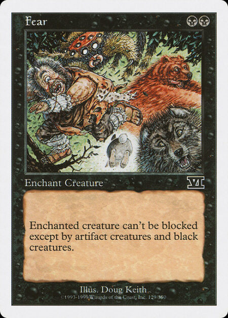 Fear - Enchant creature (Target a creature as you cast this. This card enters the battlefield attached to that creature.)