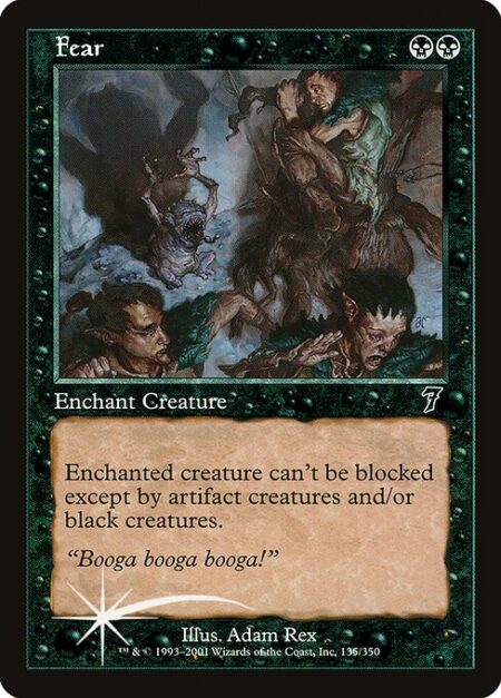 Fear - Enchant creature (Target a creature as you cast this. This card enters attached to that creature.)