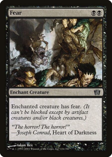 Fear - Enchant creature (Target a creature as you cast this. This card enters the battlefield attached to that creature.)