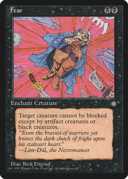 Fear - Enchant creature (Target a creature as you cast this. This card enters the battlefield attached to that creature.)