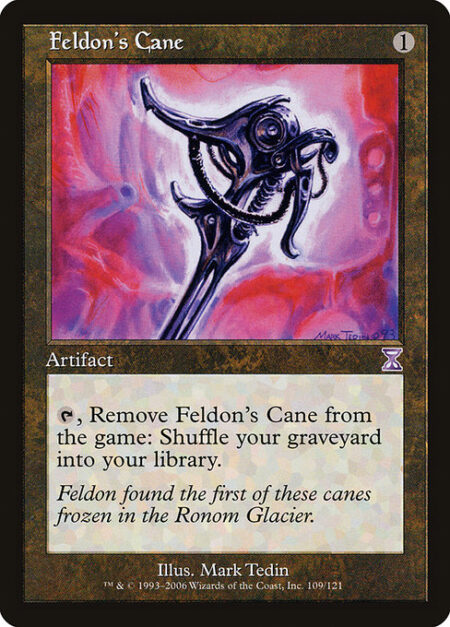 Feldon's Cane - {T}