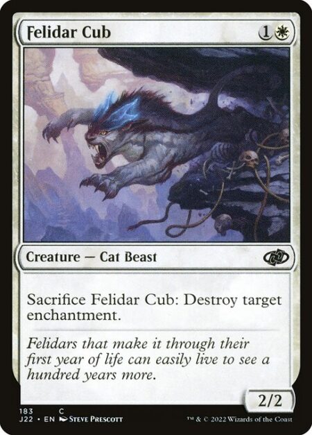 Felidar Cub - Sacrifice Felidar Cub: Destroy target enchantment.