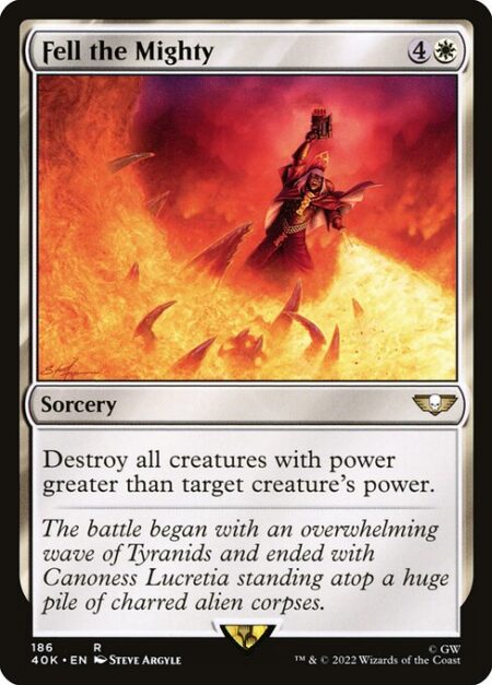 Fell the Mighty - Destroy all creatures with power greater than target creature's power.