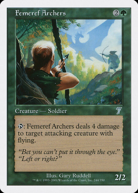 Femeref Archers - {T}: Femeref Archers deals 4 damage to target attacking creature with flying.