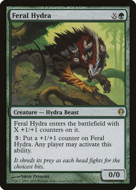 Feral Hydra - Feral Hydra enters the battlefield with X +1/+1 counters on it.