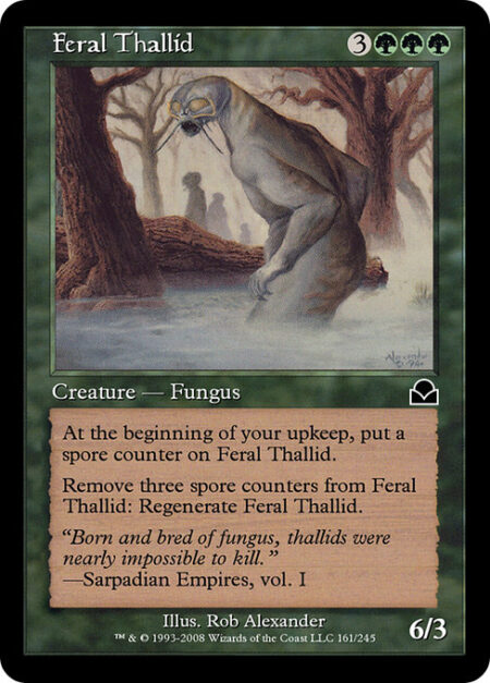 Feral Thallid - At the beginning of your upkeep