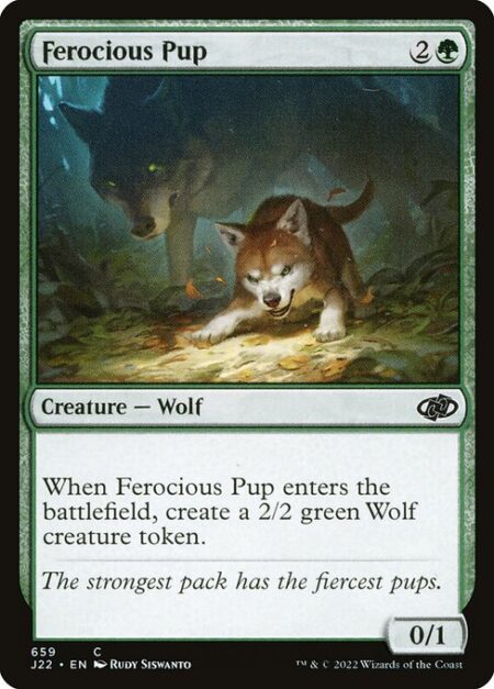 Ferocious Pup - When Ferocious Pup enters the battlefield