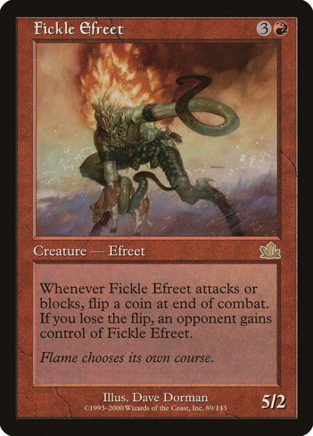 Fickle Efreet - Whenever Fickle Efreet attacks or blocks