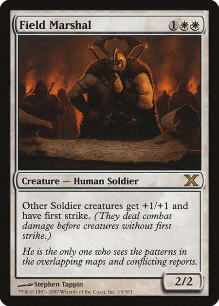 Field Marshal - Other Soldier creatures get +1/+1 and have first strike. (They deal combat damage before creatures without first strike.)