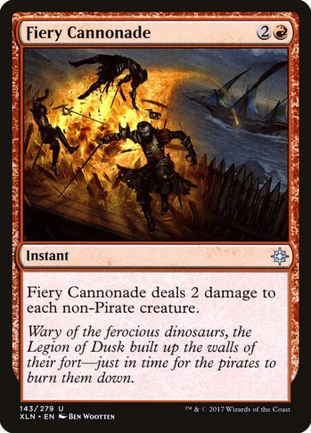 Fiery Cannonade - Fiery Cannonade deals 2 damage to each non-Pirate creature.
