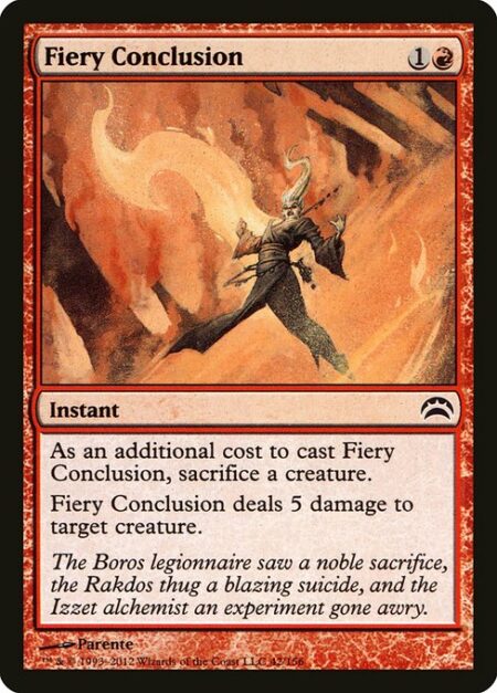 Fiery Conclusion - As an additional cost to cast this spell