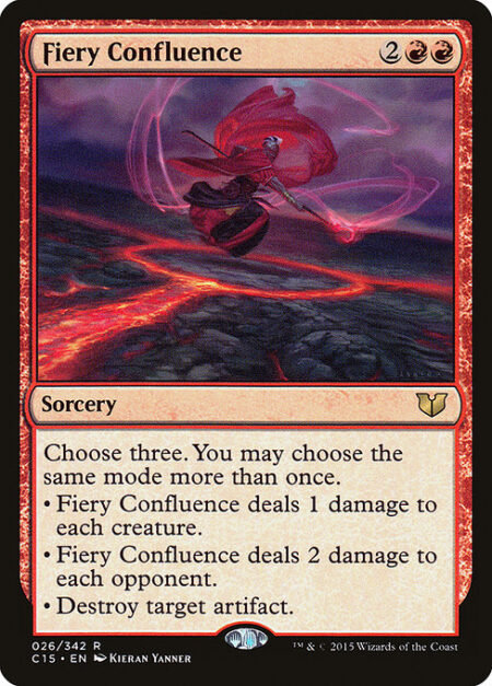 Fiery Confluence - Choose three. You may choose the same mode more than once.