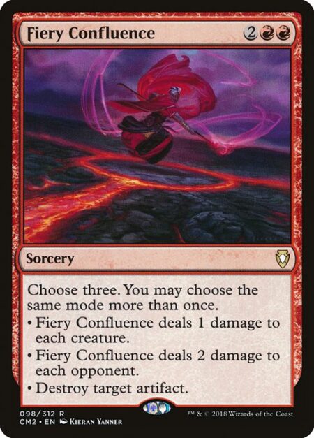 Fiery Confluence - Choose three. You may choose the same mode more than once.