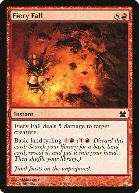 Fiery Fall - Fiery Fall deals 5 damage to target creature.