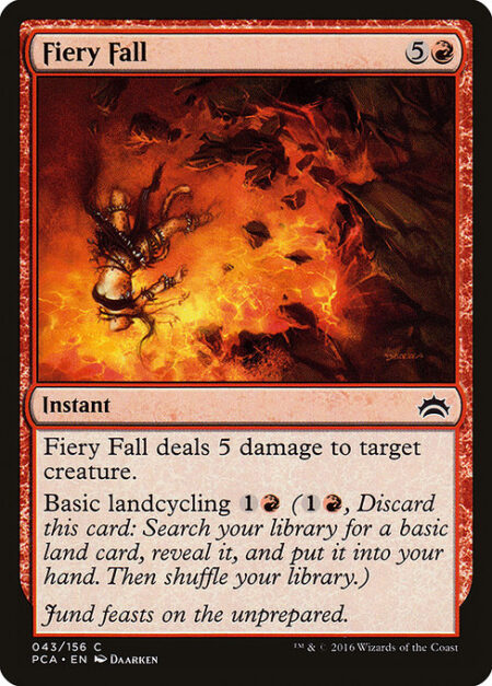 Fiery Fall - Fiery Fall deals 5 damage to target creature.