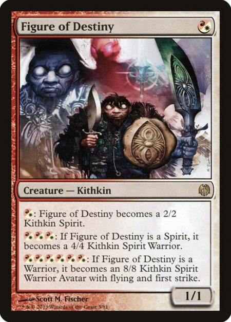 Figure of Destiny - {R/W}: Figure of Destiny becomes a Kithkin Spirit with base power and toughness 2/2.