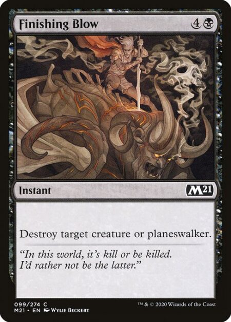 Finishing Blow - Destroy target creature or planeswalker.