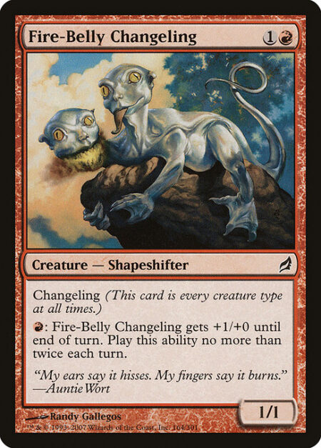 Fire-Belly Changeling - Changeling (This card is every creature type.)