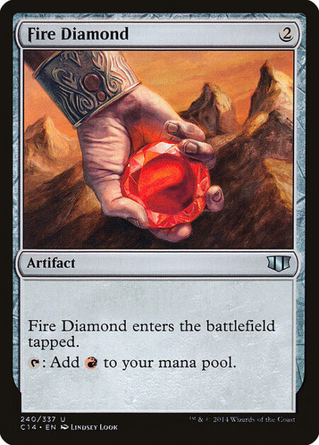 Fire Diamond - Fire Diamond enters tapped.