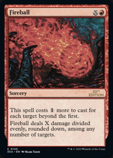 Fireball - This spell costs {1} more to cast for each target beyond the first.