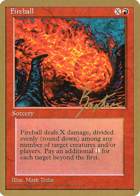 Fireball - This spell costs {1} more to cast for each target beyond the first.