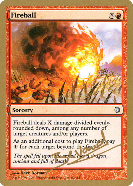 Fireball - This spell costs {1} more to cast for each target beyond the first.