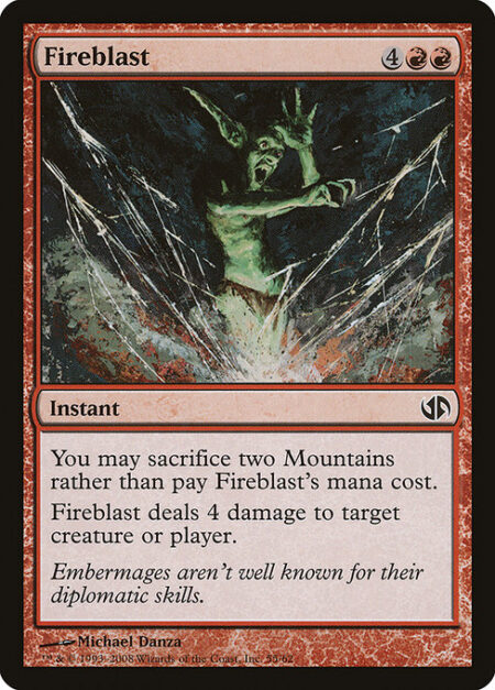 Fireblast - You may sacrifice two Mountains rather than pay this spell's mana cost.
