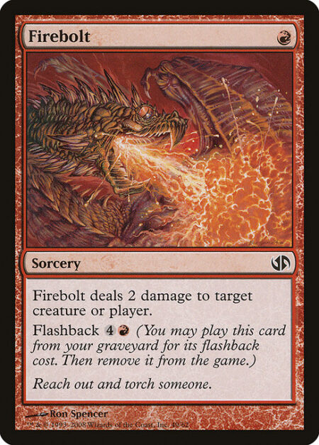 Firebolt - Firebolt deals 2 damage to any target.