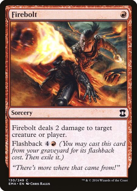 Firebolt - Firebolt deals 2 damage to any target.