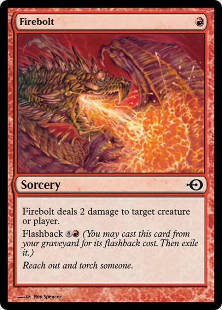 Firebolt - Firebolt deals 2 damage to any target.