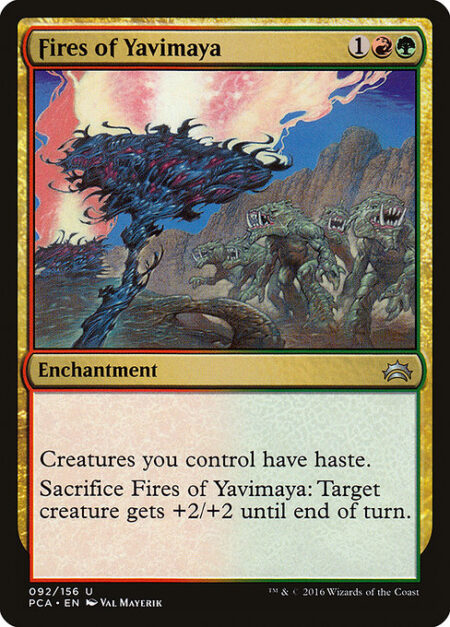 Fires of Yavimaya - Creatures you control have haste.