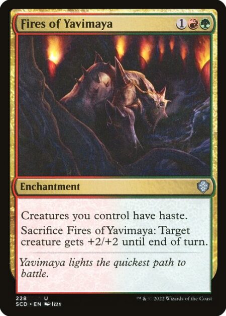 Fires of Yavimaya - Creatures you control have haste.