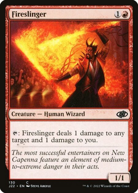 Fireslinger - {T}: Fireslinger deals 1 damage to any target and 1 damage to you.