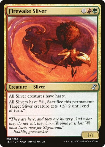 Firewake Sliver - All Sliver creatures have haste.