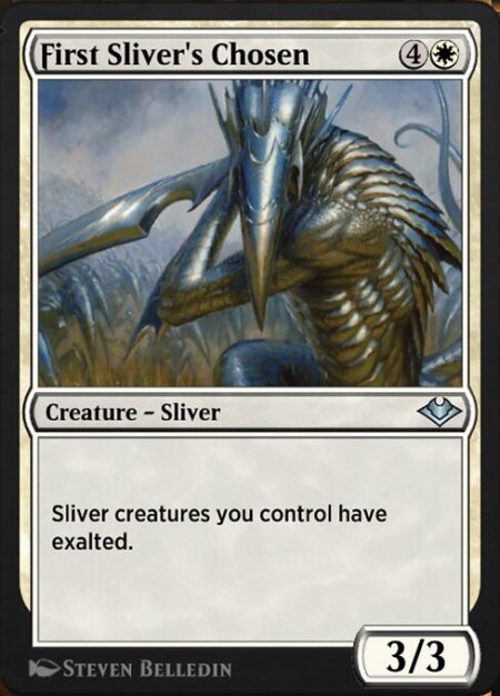 First Sliver's Chosen - Sliver creatures you control have exalted. (Whenever a creature you control attacks alone