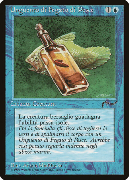 Fishliver Oil - Enchant creature (Target a creature as you cast this. This card enters the battlefield attached to that creature.)