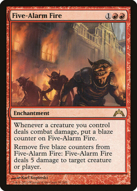 Five-Alarm Fire - Whenever a creature you control deals combat damage