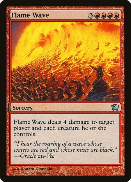 Flame Wave - Flame Wave deals 4 damage to target player or planeswalker and each creature that player or that planeswalker's controller controls.