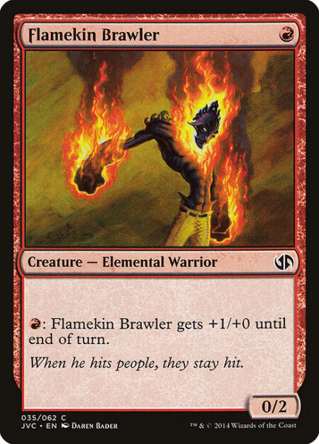 Flamekin Brawler - {R}: Flamekin Brawler gets +1/+0 until end of turn.