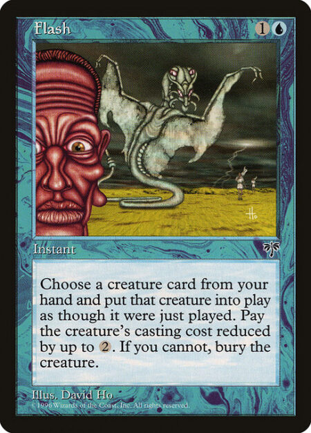Flash - You may put a creature card from your hand onto the battlefield. If you do