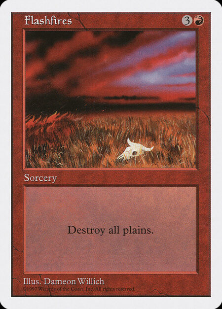 Flashfires - Destroy all Plains.